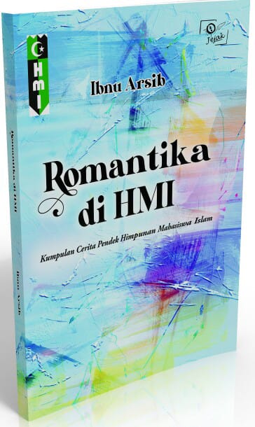 Sinopsis Buku Romantika di HMI karya Ibnu Arsib