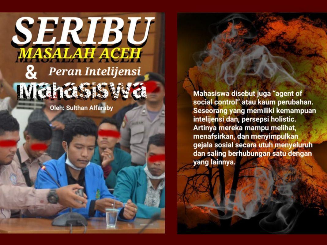 Seribu Masalah Aceh dan Peran Intelijensi Mahasiswa