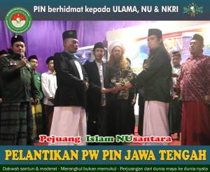 Pejuang Islam Nusantara Jawa Tengah, Resmi Dilantik (2)